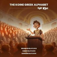 The Koine Greek Alphabet For Kids