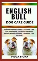 English Bull Dog Care Guide
