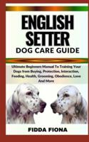 English Setter Dog Care Guide