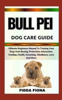 Bull Pei Dog Care Guide