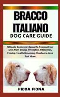 Bracco Italiano Dog Care Guide