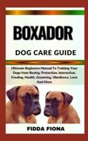 Boxador Dog Care Guide