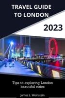 2023 Travel Guide to London