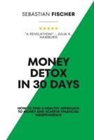 Money Detox in 30 Days