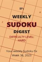 Bp's Weekly Sudoku Digest - Difficulty Hard - Week 36, 2023