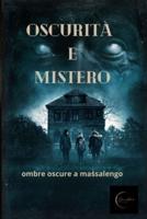 Oscurita E Mistero