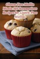 Gluten-Free Muffin Mania