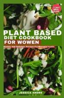 Plant Based Diet Cookbook For Women