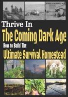 Thrive in the Coming Dark Age