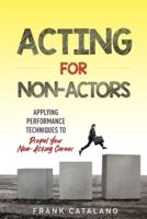 Acting for Non-Actors