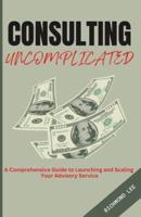 Consulting Uncomplicated