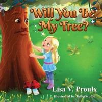 Will You Be My Tree?