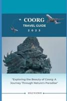 Coorg Travel Guide 2023