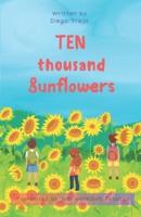 Ten Thousand Sunflowers