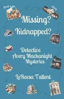 Missing? Kidnapped?