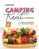 Healthy Camping Treat Cookbook