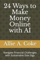 24 Ways to Make Money Online With AI