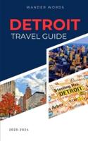 Detroit Travel Guide 2023 - 2024