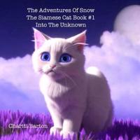 The Adventures Of Snow The Siamese Cat Book #1
