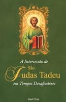 A Intercessão De São Judas Tadeu Em Tempos Desafiadores