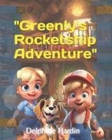 "Greenly's Rocketship Adventure"