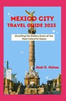 Mexico City Travel Guide 2023
