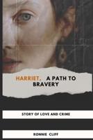 Harriet, A Path To Bravery