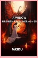 A Widow Rebirth from Her Ashes