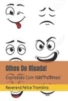 Olhos De Risada!