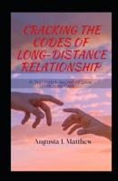 Cracking the Codes of Long Distance Relationship