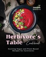 The Herbivore's Table Cookbook