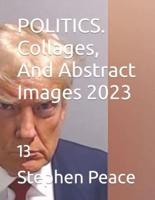 POLITICS. Collages, And Abstract Images 2023