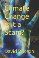 Climate Change Is It a Scam?