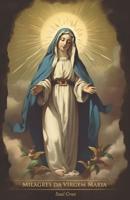 Milagres Da Virgem Maria