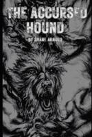The Accursed Hound