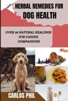 Herbal Remedies for Dog Health