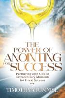 The Power of Anointing for Success