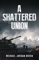 A Shattered Union