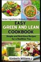 Easy Green And Lean Cookbook