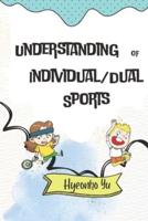 Understanding of Individual/Dual Sports