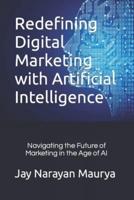 Redefining Digital Marketing With Artificial Intelligence