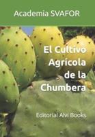 El Cultivo Agrícola De La Chumbera