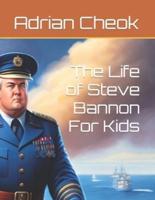 The Life of Steve Bannon For Kids