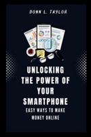Unlocking the Power of Your Smartphone