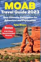 Moab Travel Guide 2023