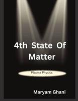 4th State of Matter