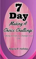 7 Day Making A Choice Challenge