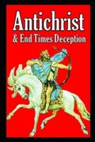 The Antichrist & End Times Deception