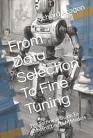 From Data Selection To Fine Tuning