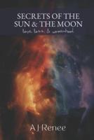 Secrets of the Sun & The Moon